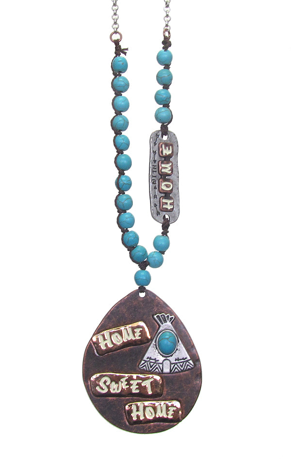 TEARDROP PENDANT AND TURQUOISE BEAD CHAIN LONG NECKLACE - HOME SWEET HOME
