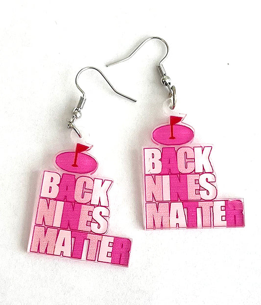 GOLF THEME ACRYLIC EARRING - BACK NINES MATTER