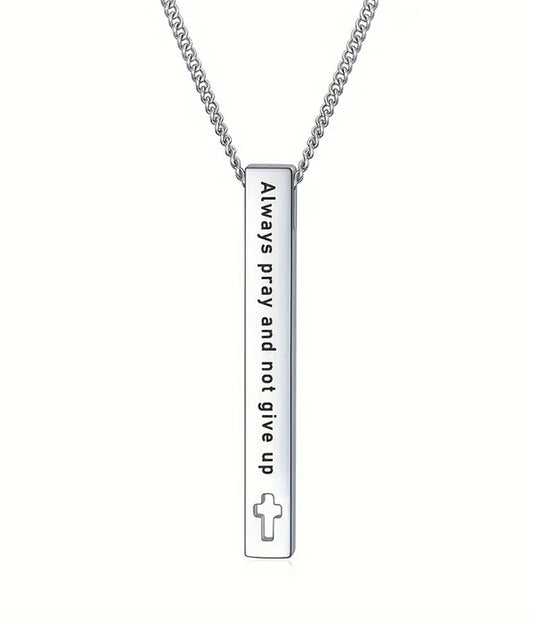 RELIGIOUS INSPIRATION BAR PENDANT NECKLACE - ALWAYS PRAY AND NOT GIVING UP