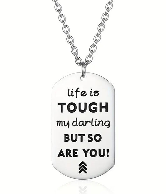 STAINLESS STEEL MESSAGE PENDANT NECKLACE - LIFE IS TOUGH