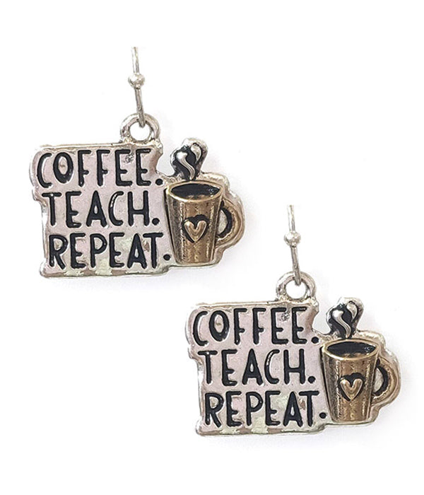 TEACHER THEME EARRING - COFFEE TEACH REPEAT